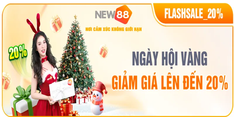 NEW88 NGÀY HỘI VÀNG GIẢM GIÁ LÊN ĐẾN 20%